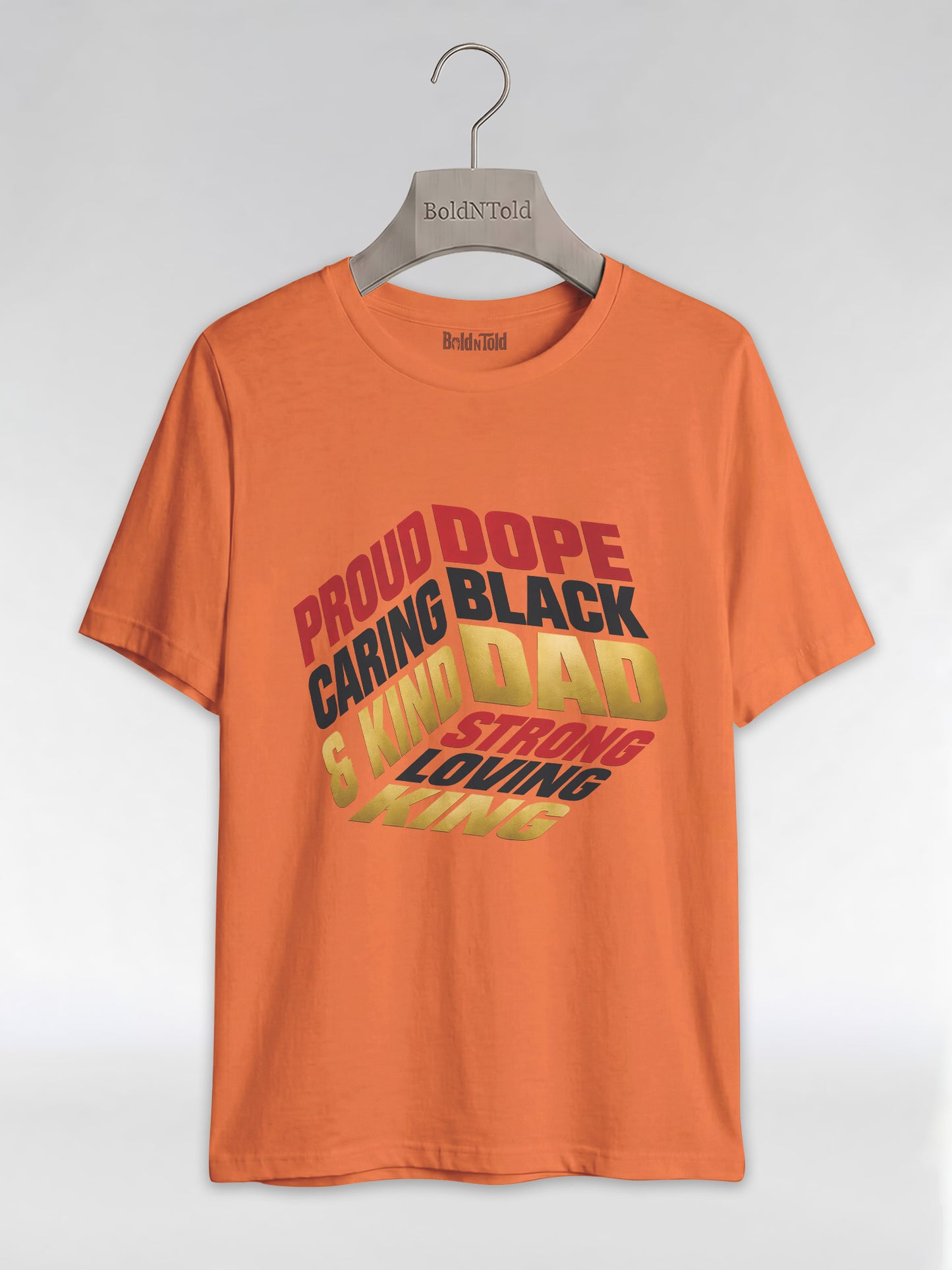 Proud Black Dad - Strong, Loving, King Graphic T-Shirt - BoldnTold