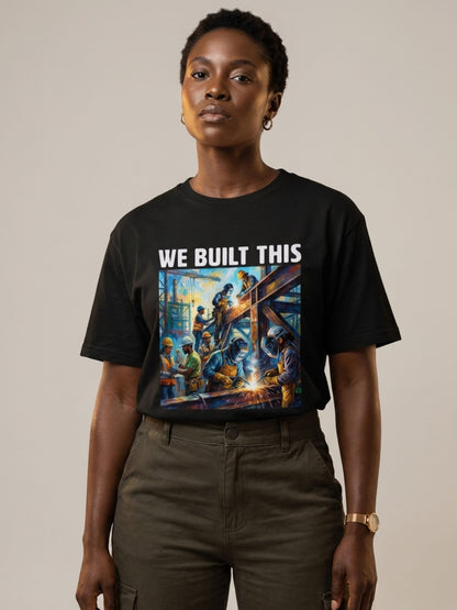 We Built This: The Legacy of Labor Graphic T-Shirt - BoldnTold