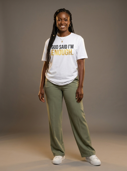 God Said I'm Enough T-Shirt: Christian Faith Empowerment Graphic T-Shirt - BoldnTold
