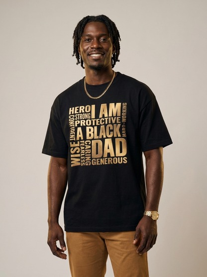 I Am A Black Dad: Golden Typography Empowerment Graphic T-Shirt - BoldnTold