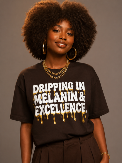 Dripping In Melanin And Excellence Graphic T-Shirt - BoldnTold