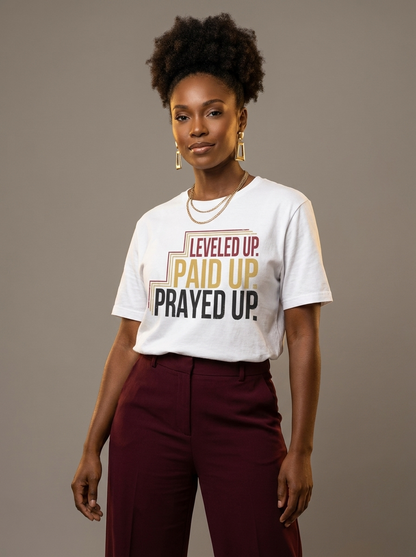 Leveled Up Paid Up Prayed Up: Faith and Hustle Empowerment Graphic T-Shirt - BoldnTold