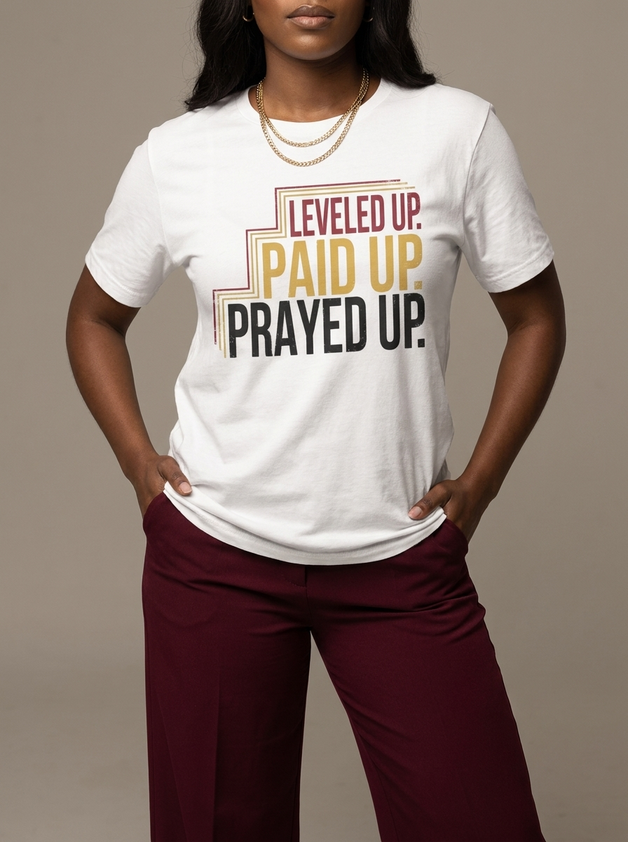Leveled Up Paid Up Prayed Up: Faith and Hustle Empowerment Graphic T-Shirt - BoldnTold