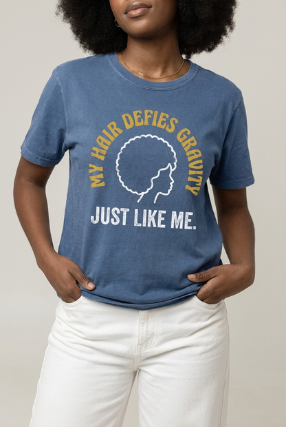 My Hair Defies Gravity Just Like Me: Black Girl Magic Afro Graphic T-Shirt - BoldnTold