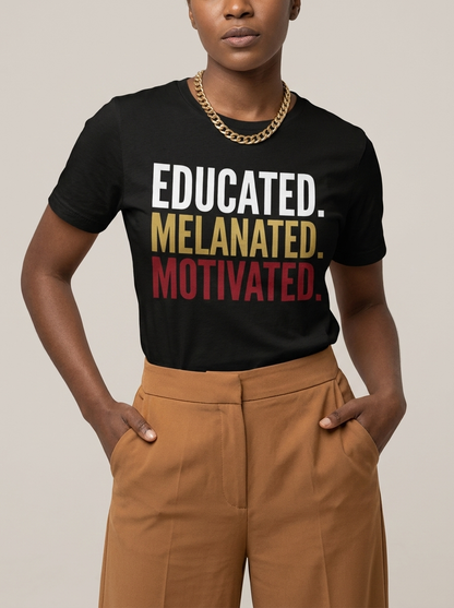 Educated Melanated Motivated: Black Excellence Graphic T-Shirt - BoldnTold