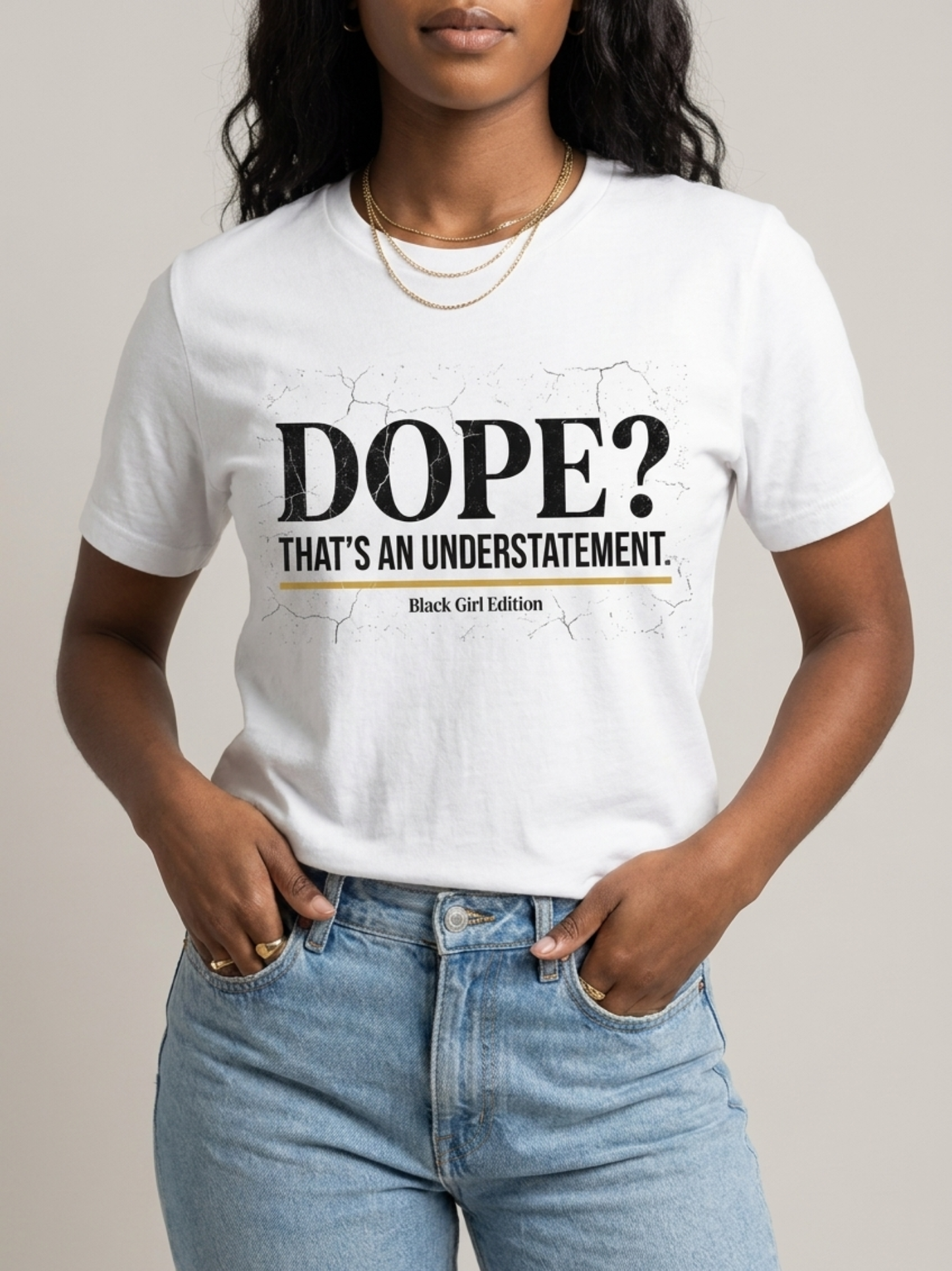 Dope? That's An Understatement: Black Girl Edition Graphic T-Shirt - BoldnTold
