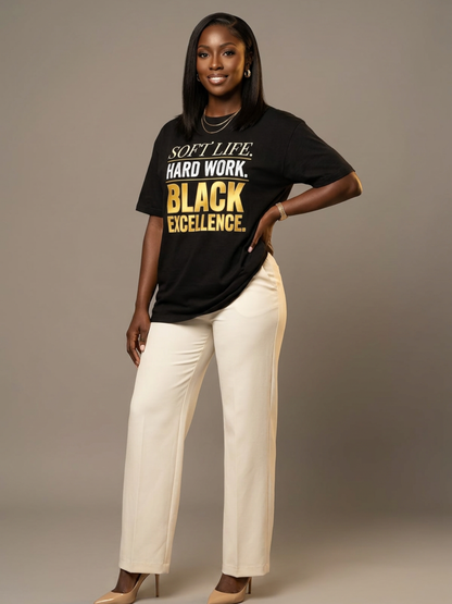 Soft Life Hard Work Black Excellence Graphic T-Shirt - BoldnTold