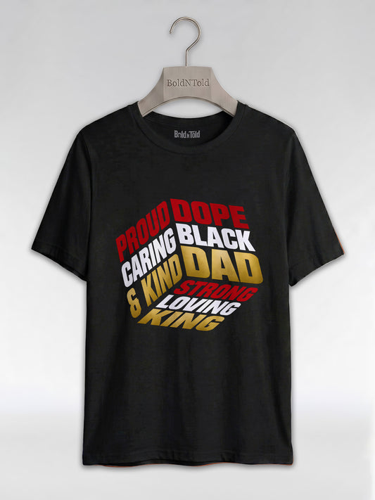 Proud Black Dad - Strong, Loving, King Graphic T-Shirt - BoldnTold