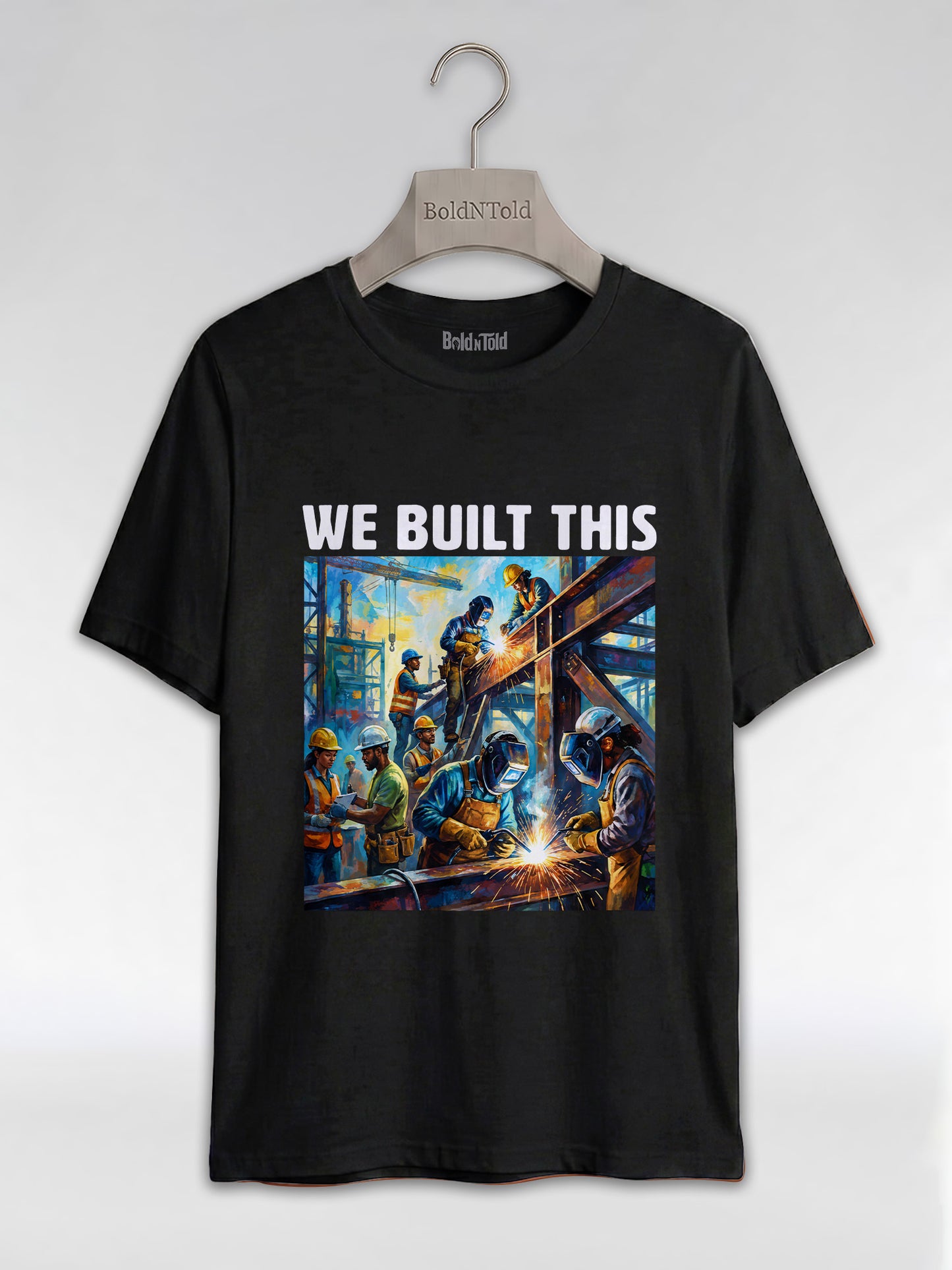 We Built This: The Legacy of Labor Graphic T-Shirt - BoldnTold