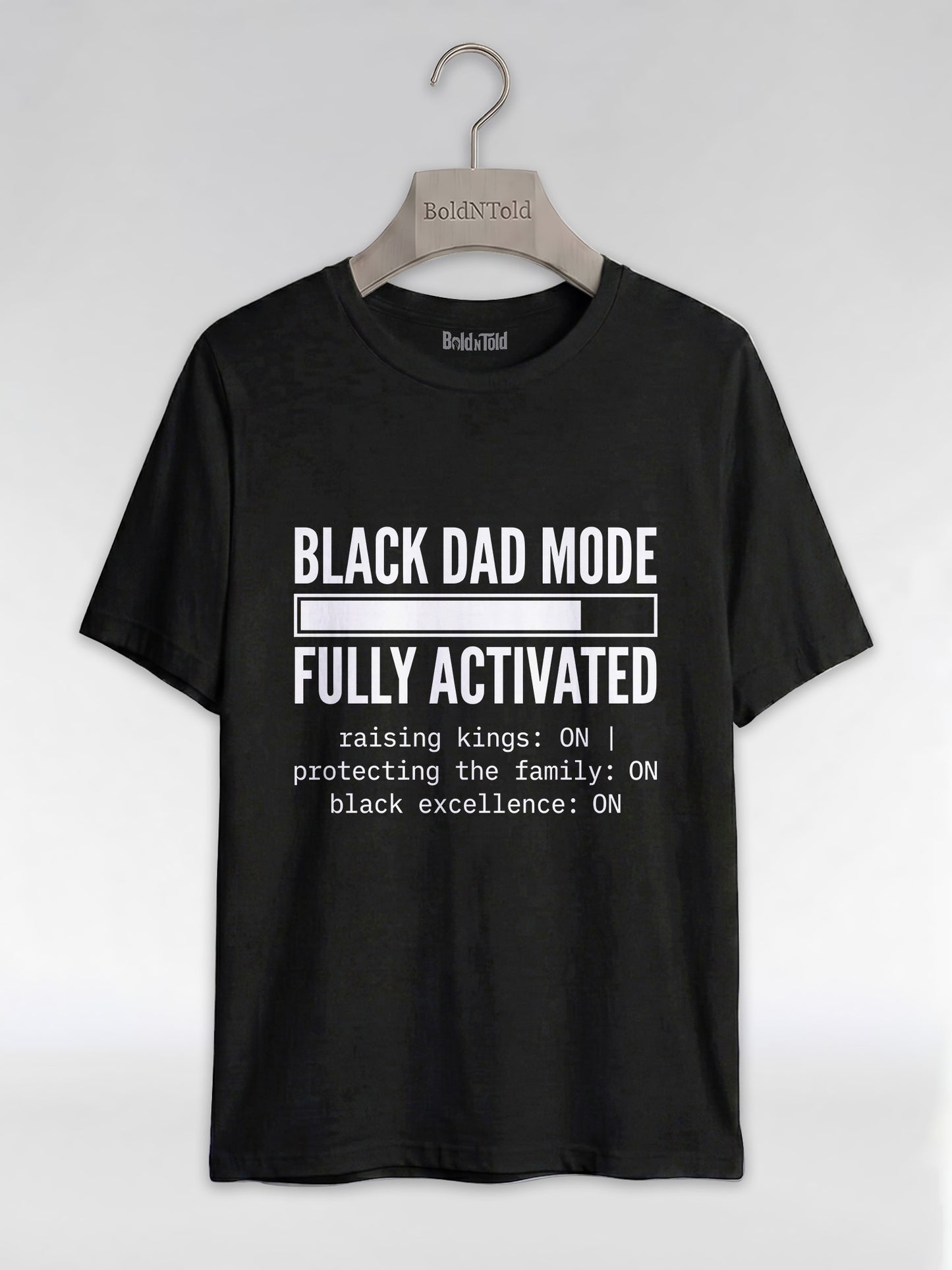 Black Dad Mode: Fully Activated Graphic T-Shirt - BoldnTold