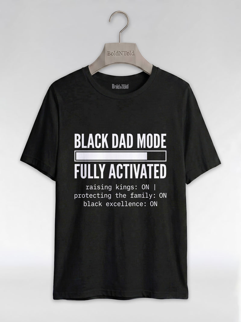Black Dad Mode: Fully Activated Graphic T-Shirt - BoldnTold