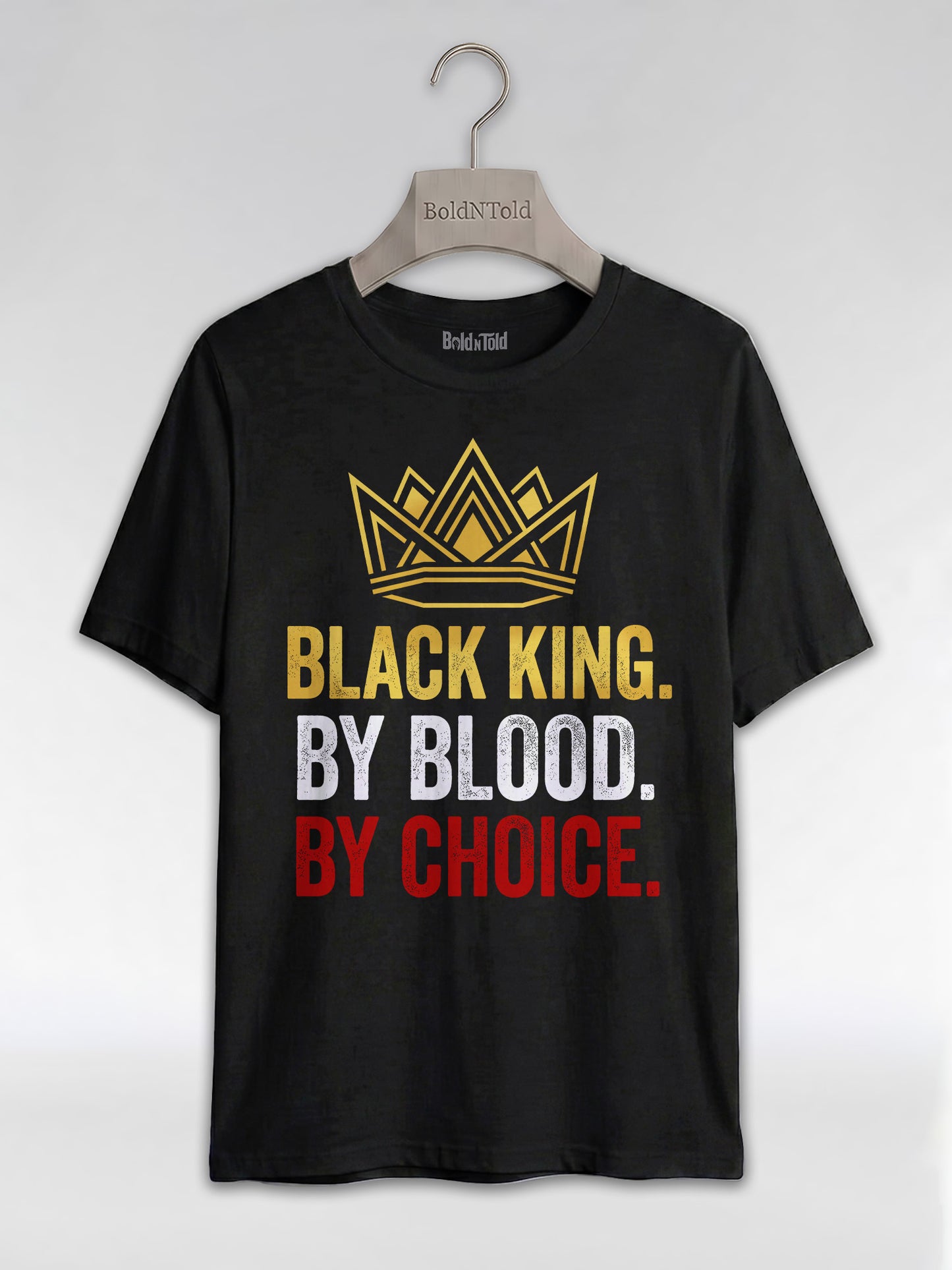 Black King By Blood By Choice: Royal Crown Empowerment Graphic T-Shirt - BoldnTold