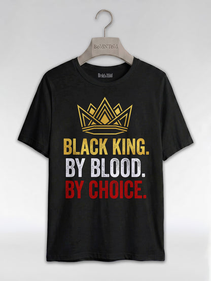 Black King By Blood By Choice: Royal Crown Empowerment Graphic T-Shirt - BoldnTold
