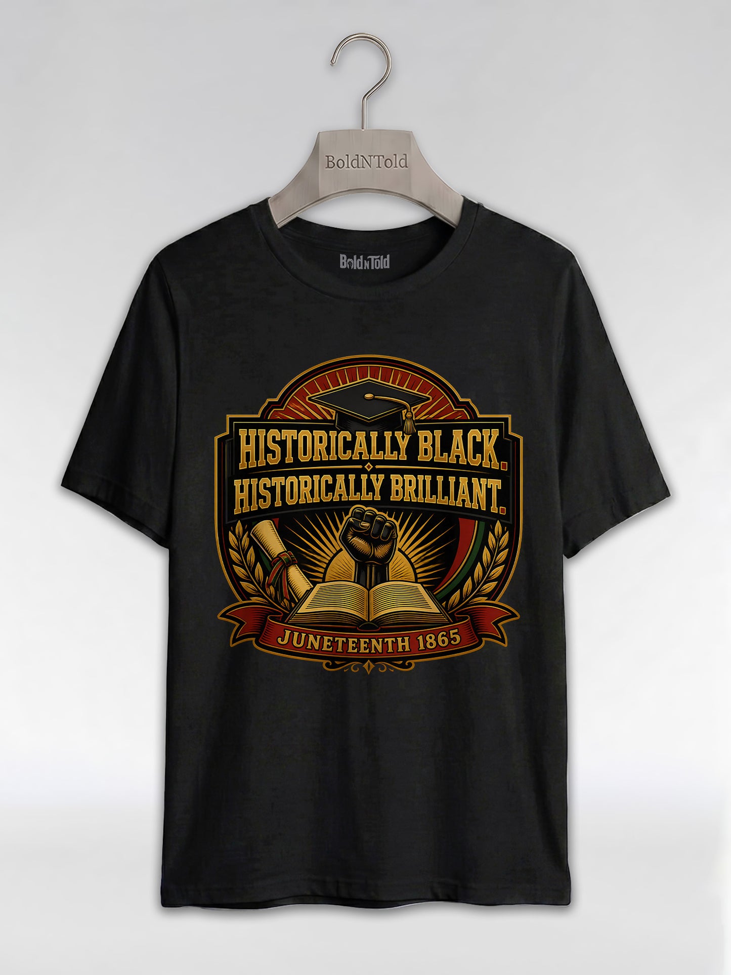 Historically Black Historically Brilliant: HBCU Graduation Graphic T-Shirt - BoldnTold