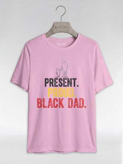 Present Proud Black Dad: The Active Father Graphic T-Shirt - BoldnTold