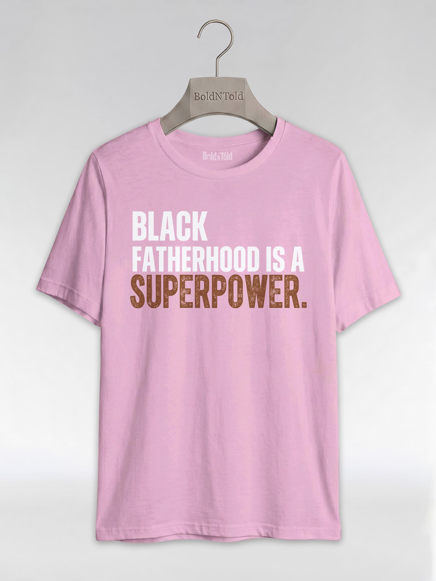 Black Fatherhood Is A Superpower: Proud Black Dad Graphic T-Shirt - BoldnTold