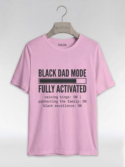 Black Dad Mode: Fully Activated Graphic T-Shirt - BoldnTold