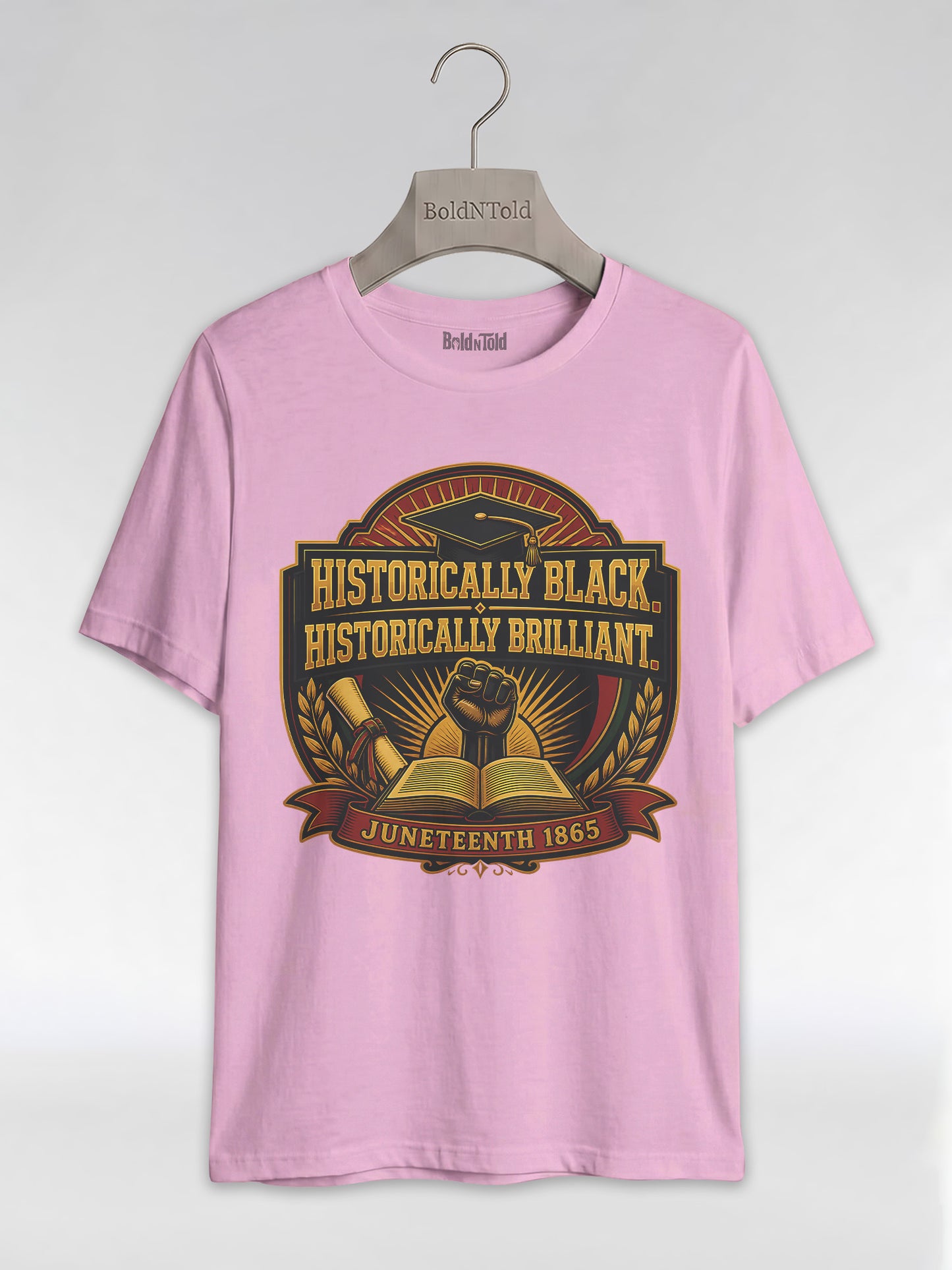 Historically Black Historically Brilliant: HBCU Graduation Graphic T-Shirt - BoldnTold