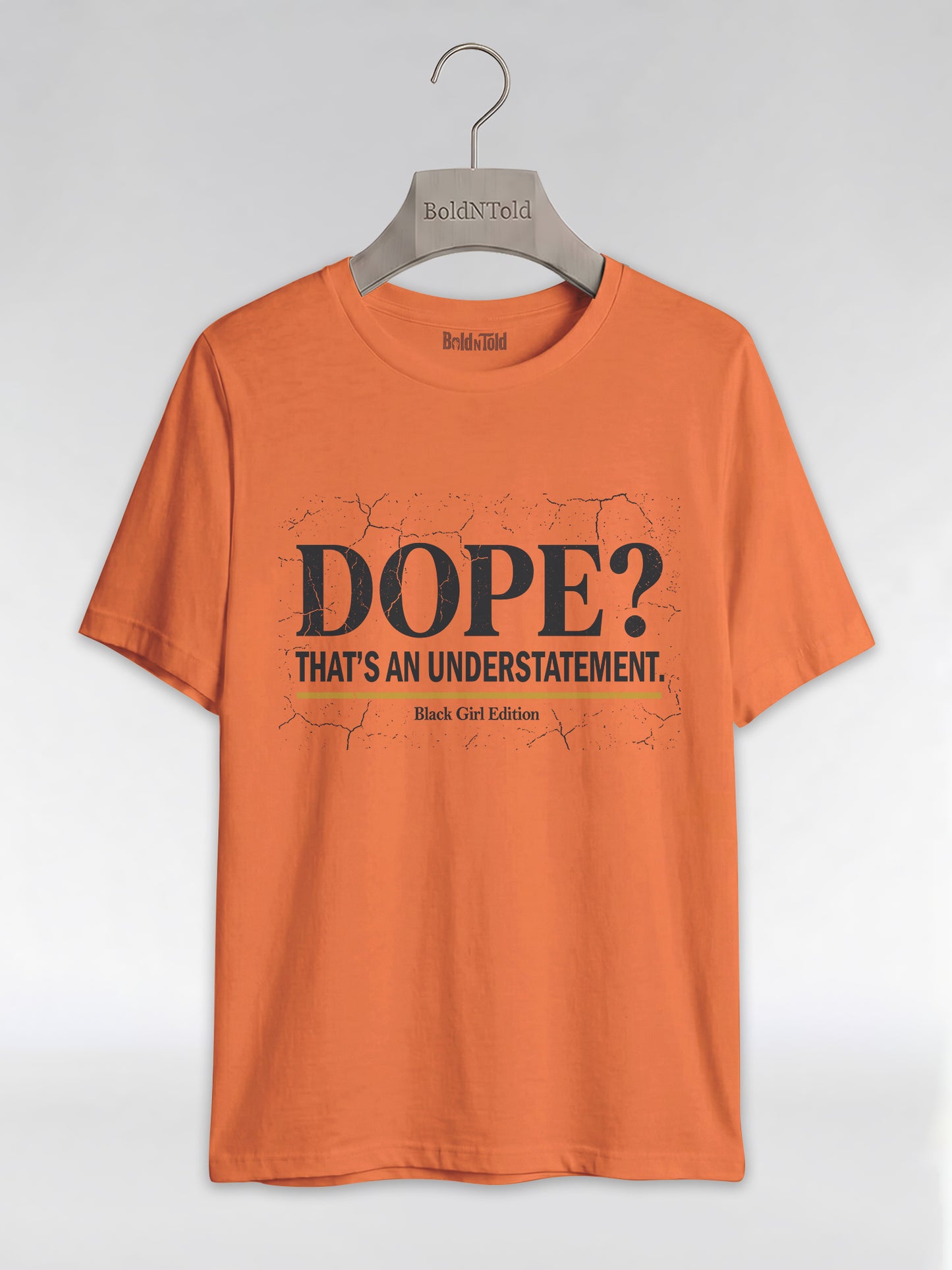 Dope? That's An Understatement: Black Girl Edition Graphic T-Shirt - BoldnTold