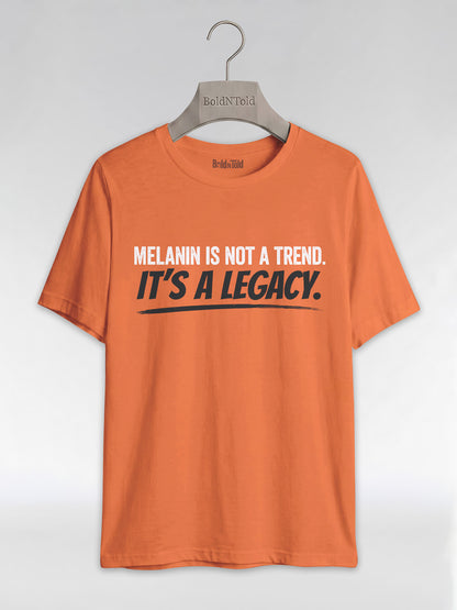 Melanin Is Not A Trend It's A Legacy: Black Pride Empowerment Graphic T-Shirt - BoldnTold