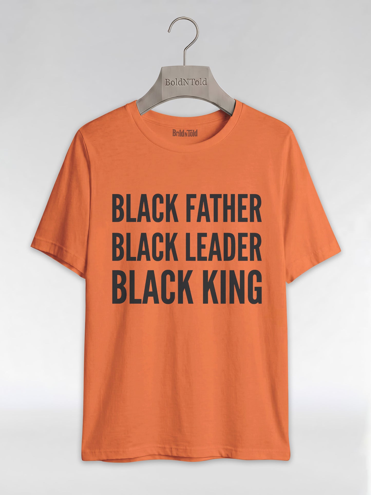 Black Father Black Leader Black King: Proud Dad Graphic T-Shirt - BoldnTold