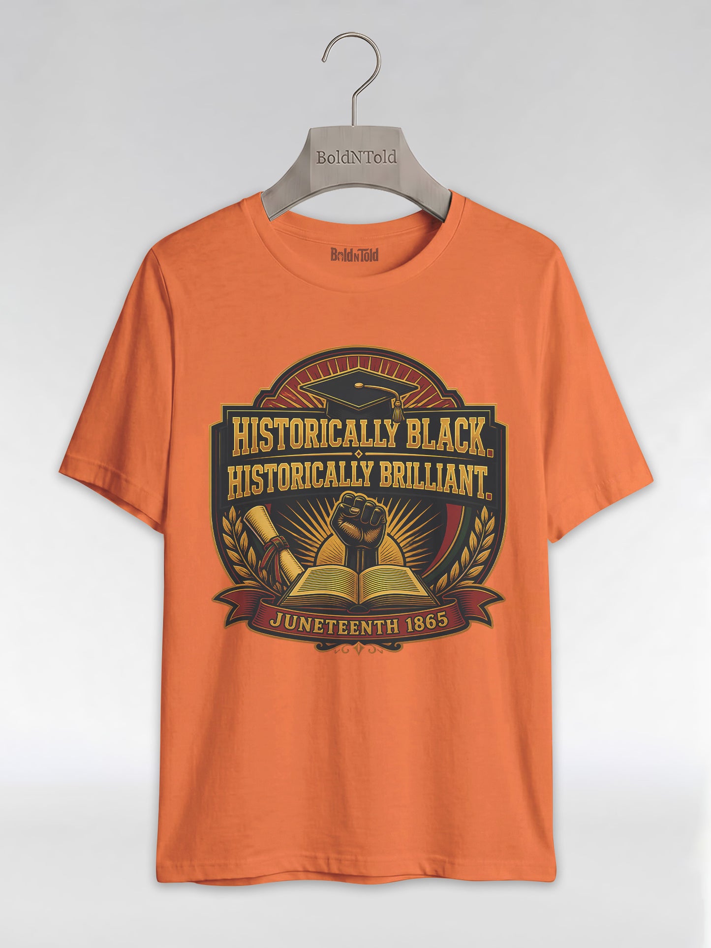 Historically Black Historically Brilliant: HBCU Graduation Graphic T-Shirt - BoldnTold