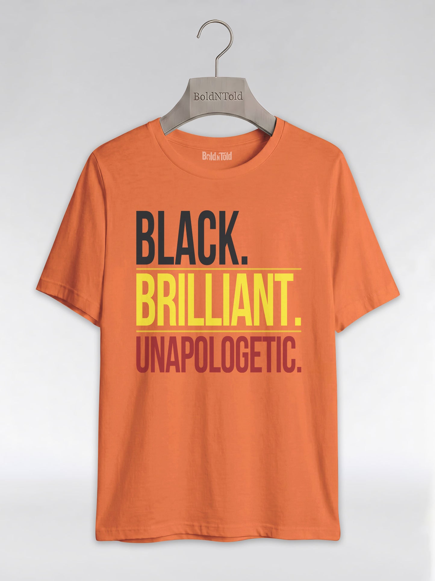 Black Brilliant Unapologetic: Proud Melanin Graphic T-Shirt - BoldnTold