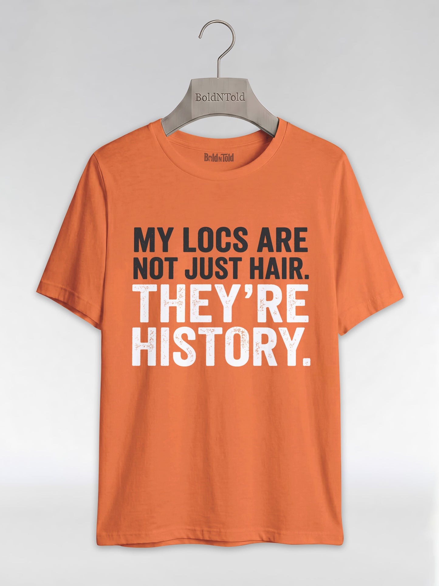 My Locs Are Not Just Hair: Black Heritage Graphic T-Shirt - BoldnTold