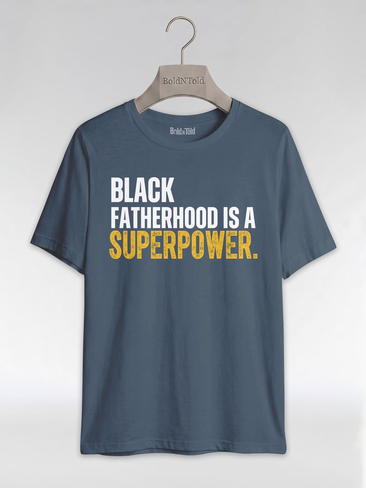 Black Fatherhood Is A Superpower: Proud Black Dad Graphic T-Shirt - BoldnTold