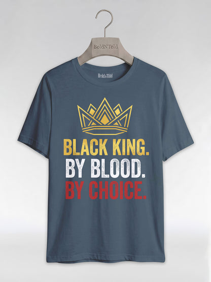 Black King By Blood By Choice: Royal Crown Empowerment Graphic T-Shirt - BoldnTold