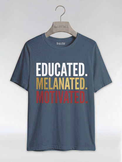 Educated Melanated Motivated: Black Excellence Graphic T-Shirt - BoldnTold