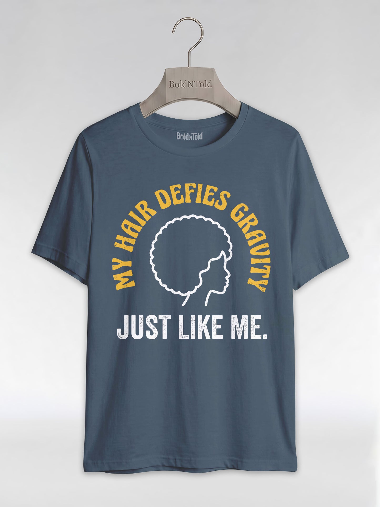 My Hair Defies Gravity Just Like Me: Black Girl Magic Afro Graphic T-Shirt - BoldnTold
