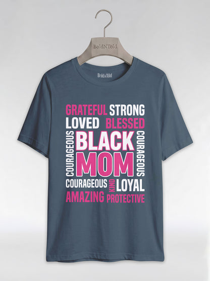 Strong & Blessed: Black Mom Affirmations Typography Graphic T-Shirt - BoldnTold