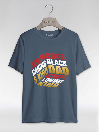 Proud Black Dad - Strong, Loving, King Graphic T-Shirt - BoldnTold