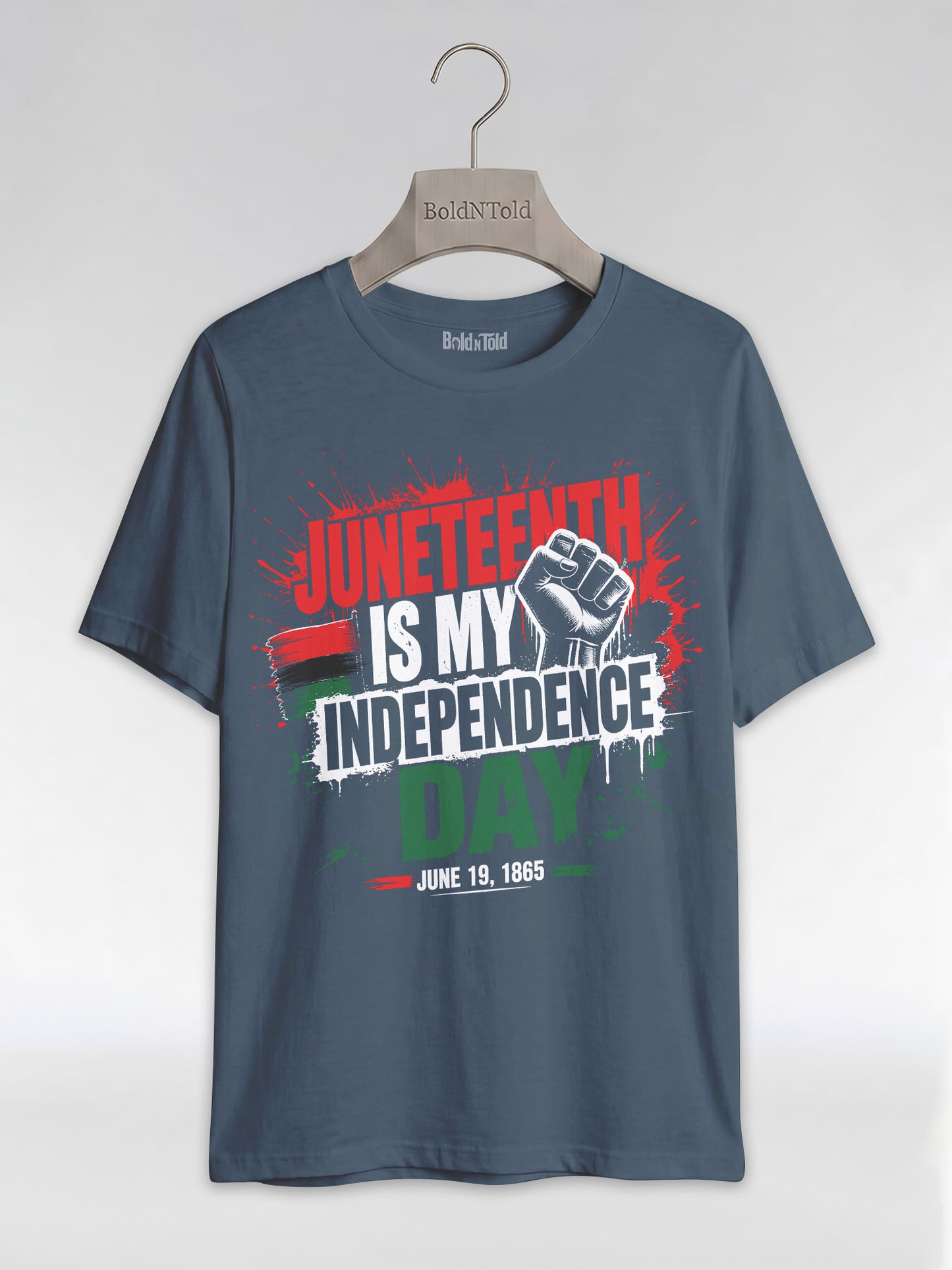 Juneteenth Is My Independence Day: Black History Raised Fist Graphic T-Shirt - BoldnTold