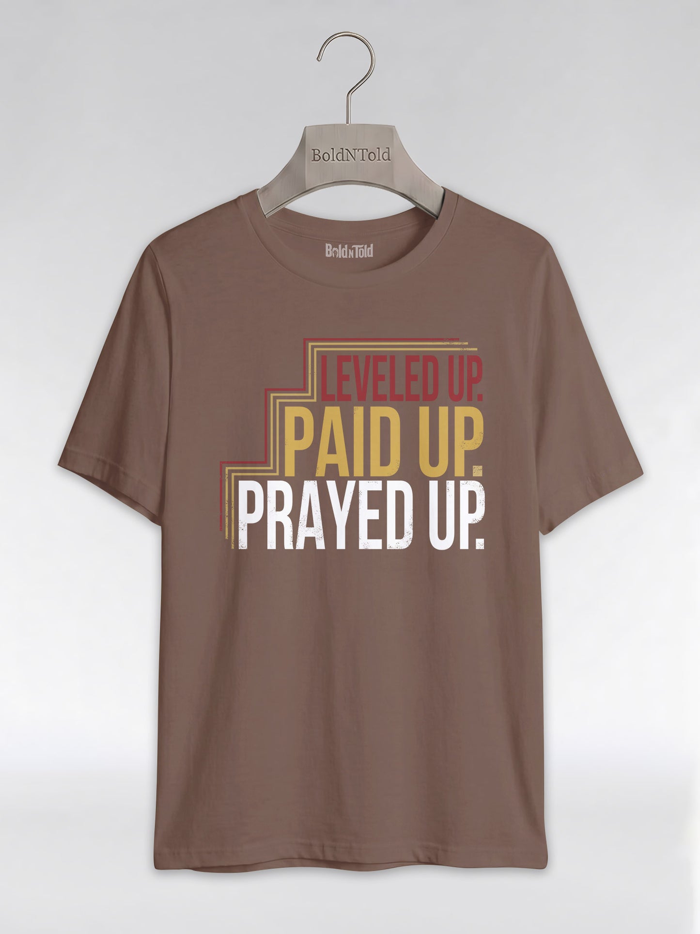 Leveled Up Paid Up Prayed Up: Faith and Hustle Empowerment Graphic T-Shirt - BoldnTold
