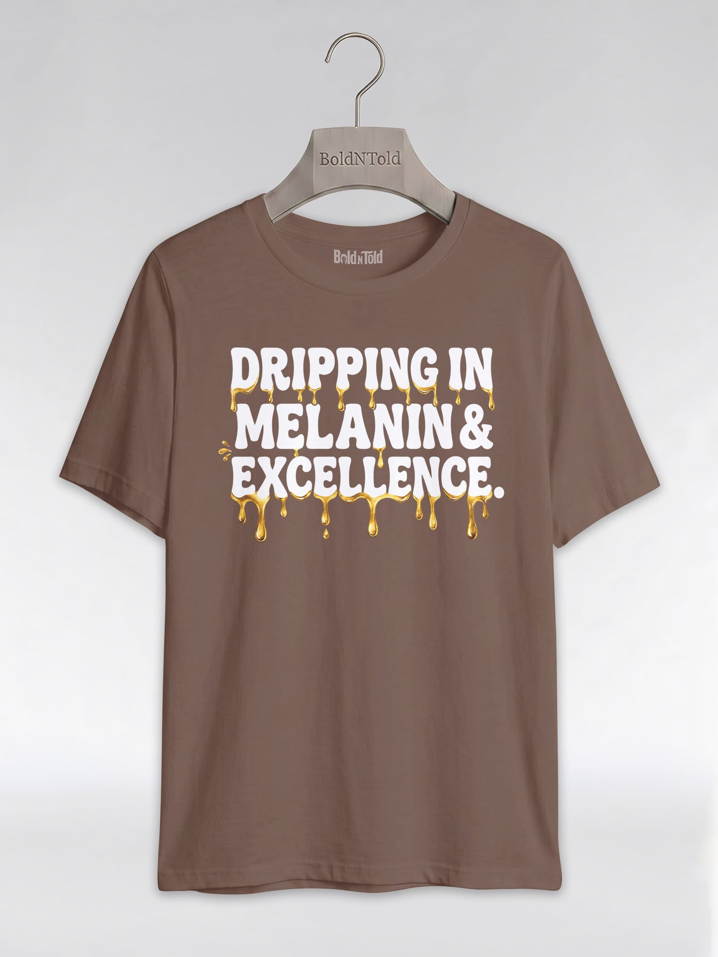 Dripping In Melanin And Excellence Graphic T-Shirt - BoldnTold
