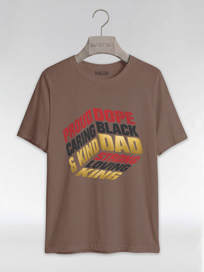 Proud Black Dad - Strong, Loving, King Graphic T-Shirt - BoldnTold
