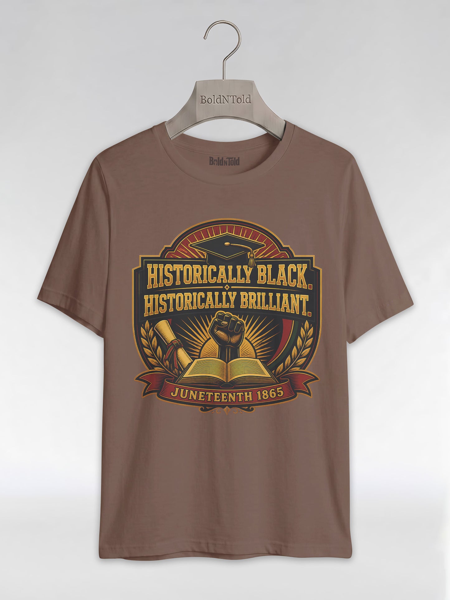 Historically Black Historically Brilliant: HBCU Graduation Graphic T-Shirt - BoldnTold