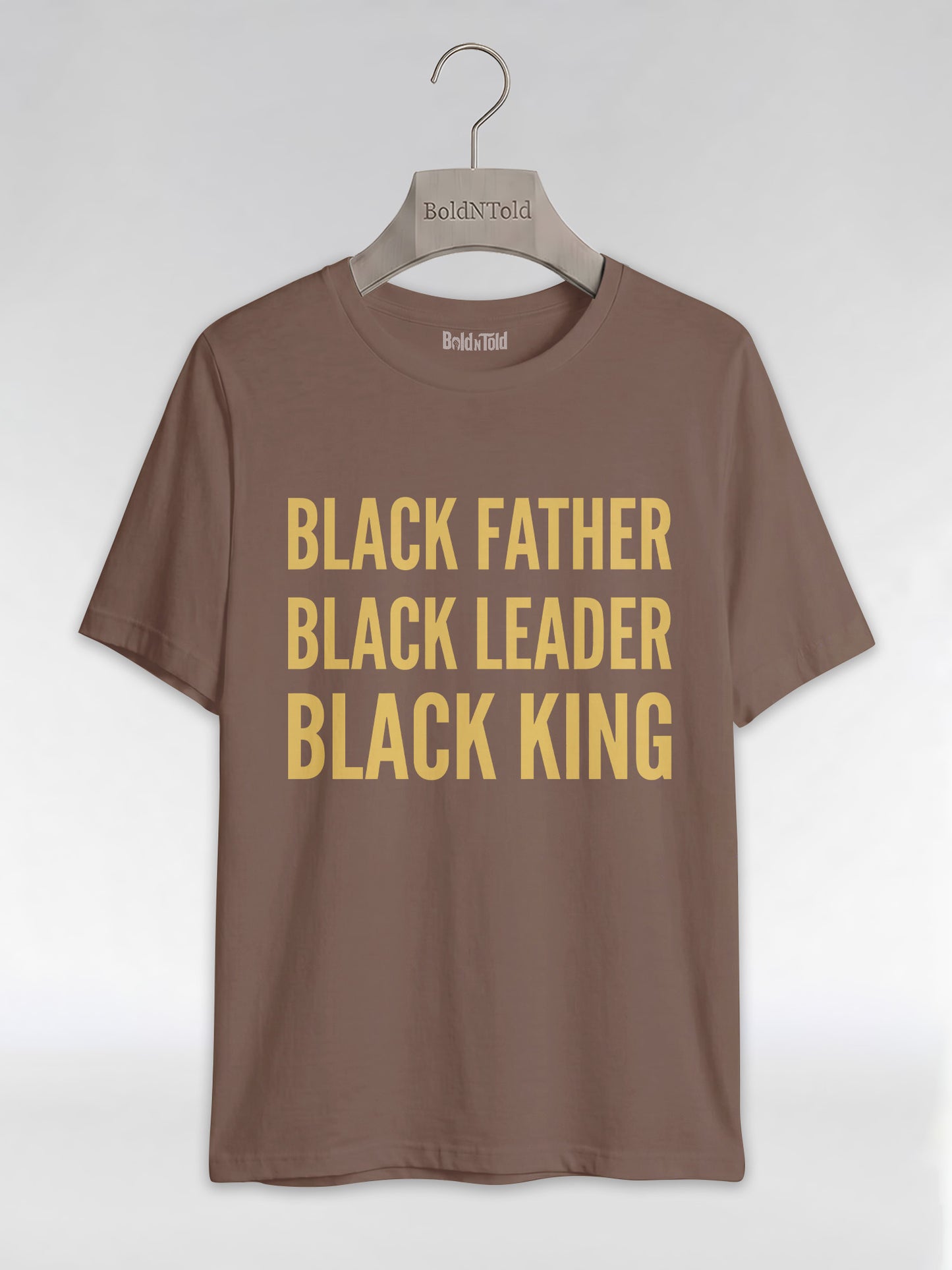 Black Father Black Leader Black King: Proud Dad Graphic T-Shirt - BoldnTold