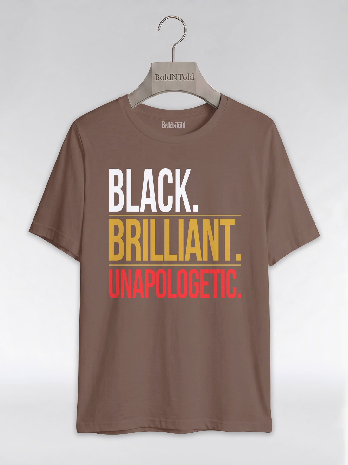Black Brilliant Unapologetic: Proud Melanin Graphic T-Shirt - BoldnTold