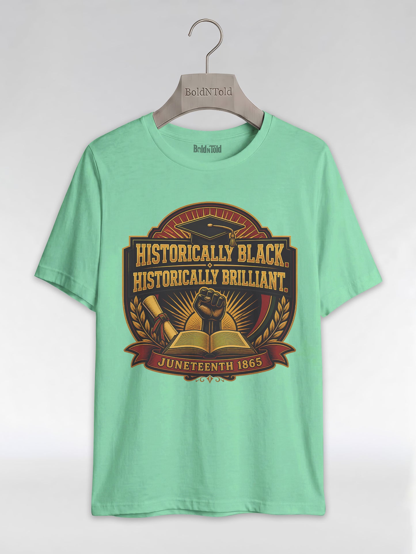 Historically Black Historically Brilliant: HBCU Graduation Graphic T-Shirt - BoldnTold