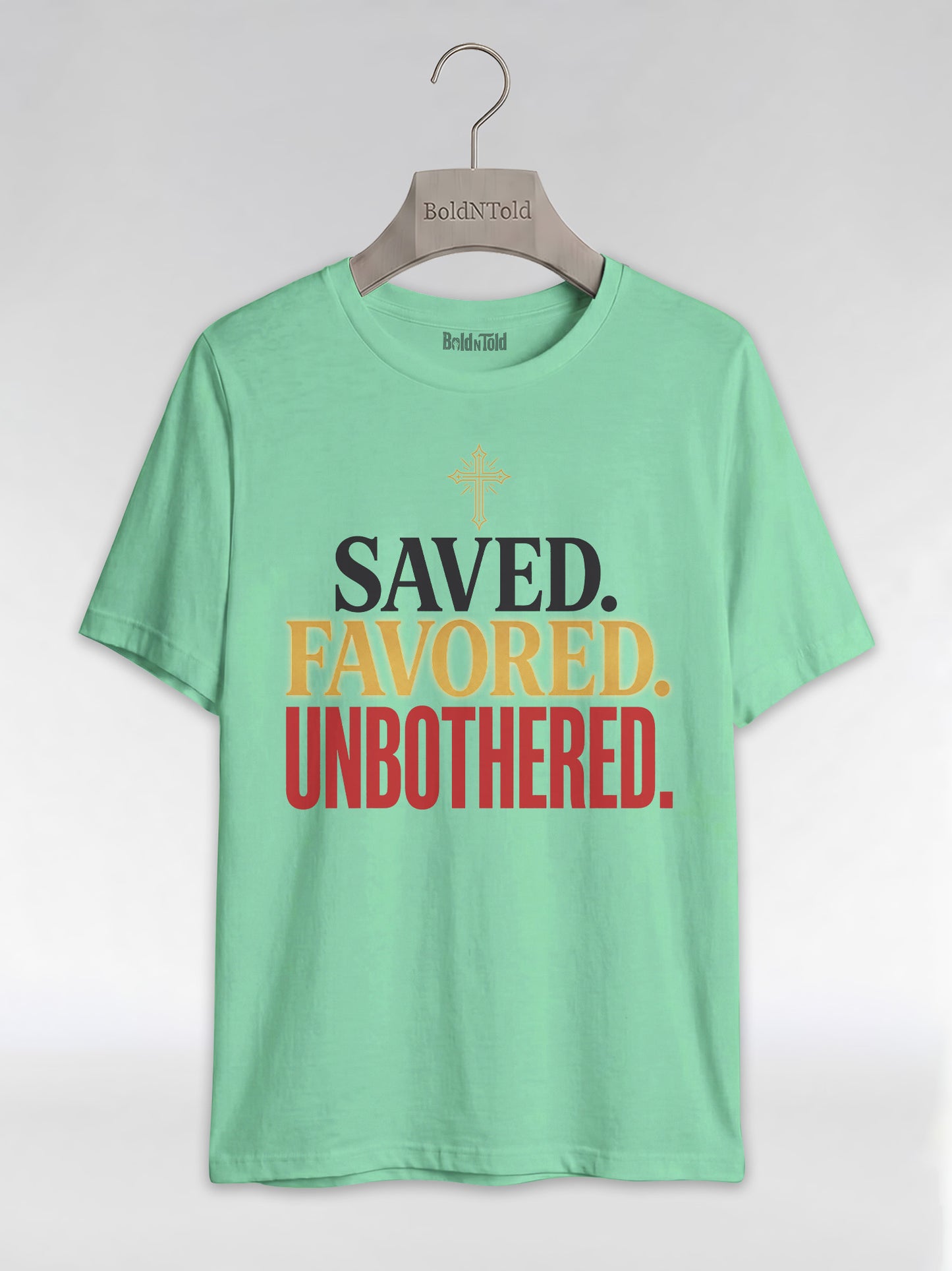Saved Favored Unbothered T-Shirt: Christian Faith Graphic T-Shirt - BoldnTold