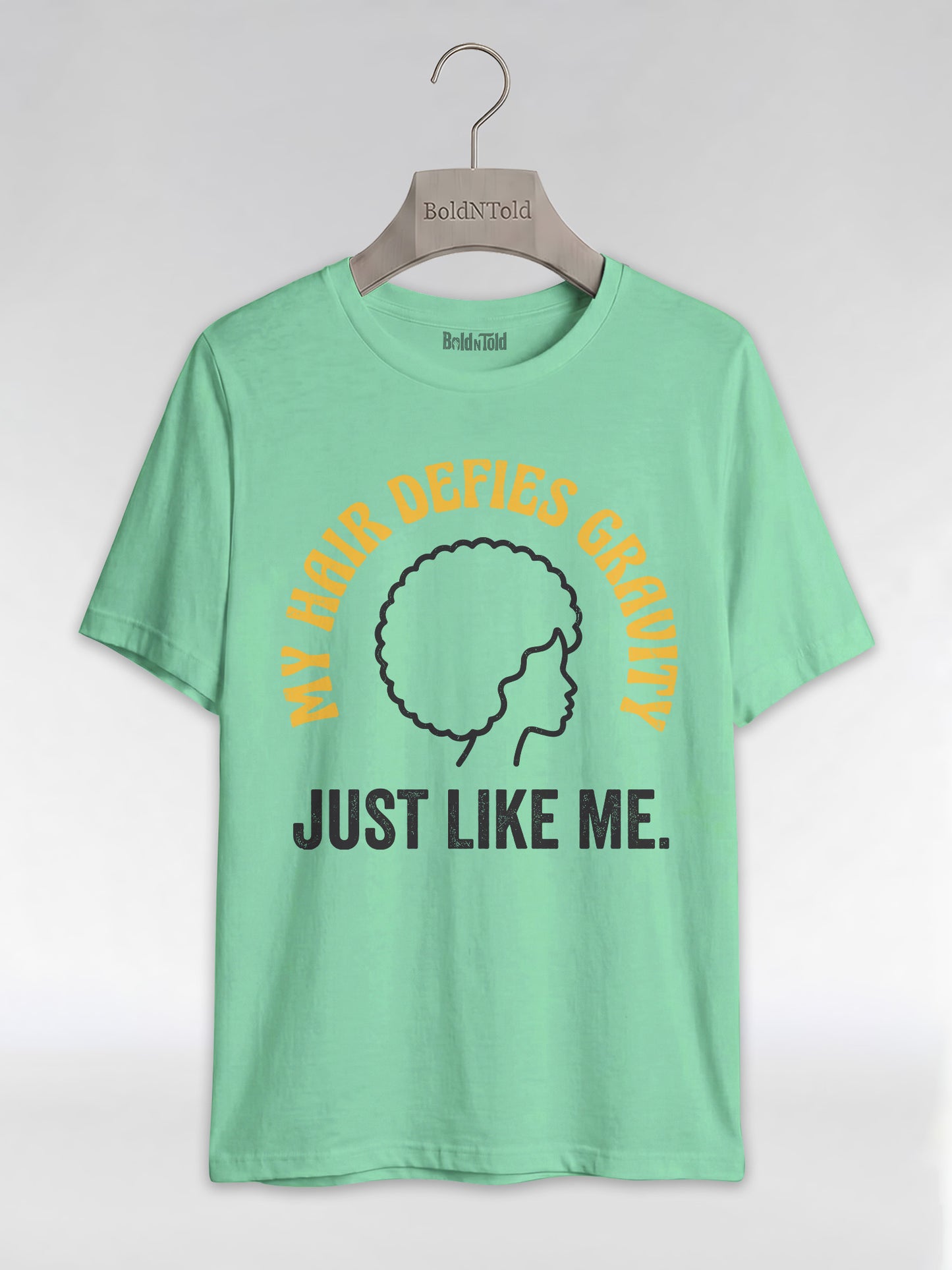 My Hair Defies Gravity Just Like Me: Black Girl Magic Afro Graphic T-Shirt - BoldnTold