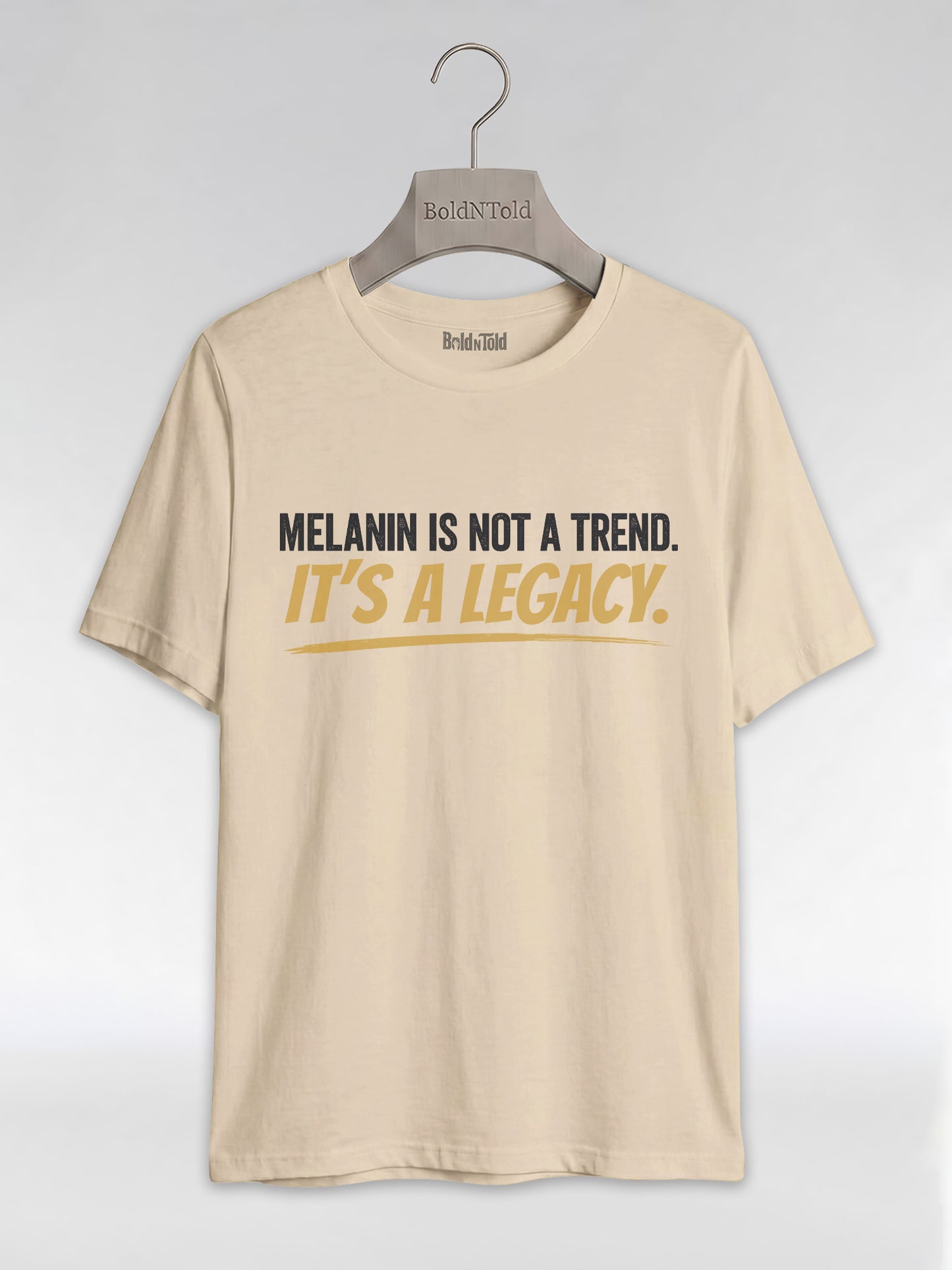 Melanin Is Not A Trend It's A Legacy: Black Pride Empowerment Graphic T-Shirt - BoldnTold
