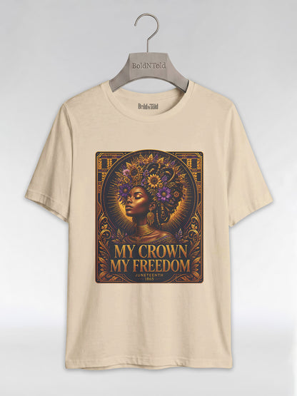 My Crown My Freedom: Juneteenth Melanin Queen Graphic T-Shirt - BoldnTold