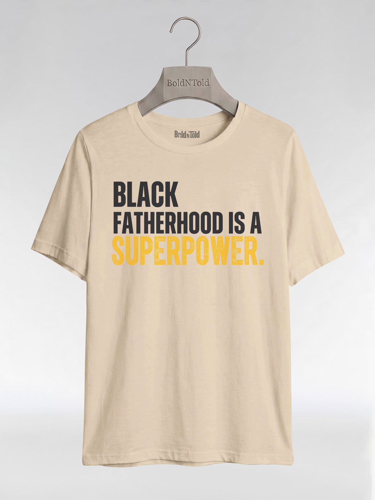 Black Fatherhood Is A Superpower: Proud Black Dad Graphic T-Shirt - BoldnTold