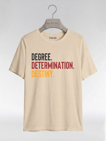 Degree Determination Destiny: Black Excellence Graduation Graphic T-Shirt - BoldnTold