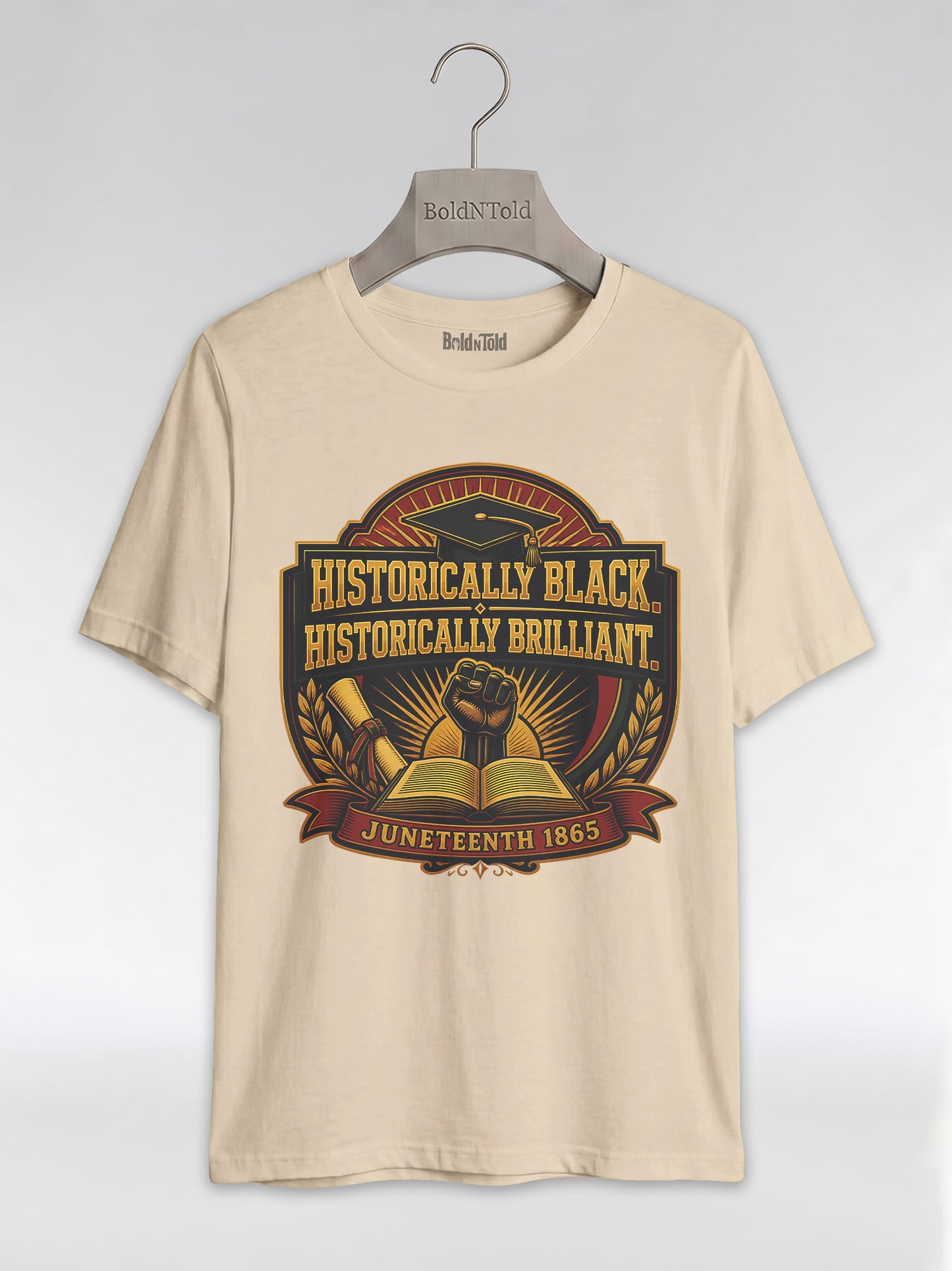 Historically Black Historically Brilliant: HBCU Graduation Graphic T-Shirt - BoldnTold