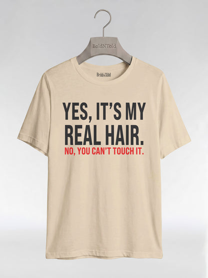 Yes It's My Real Hair: Sassy Black Girl Graphic T-Shirt - BoldnTold